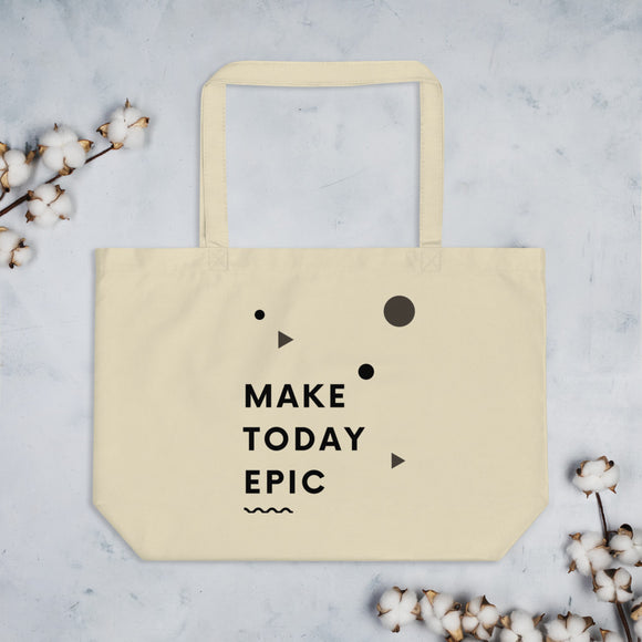 Large organic tote bag 'Make Today Epic'